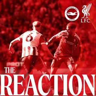 The Reaction: Reds lose at Brighton