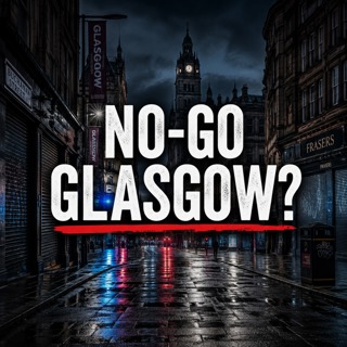 No-Go Glasgow? Crime, Drugs and a City Centre in Crisis