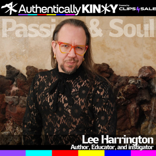 Authentically Kinky: The Passion and Soul of Lee Harrington