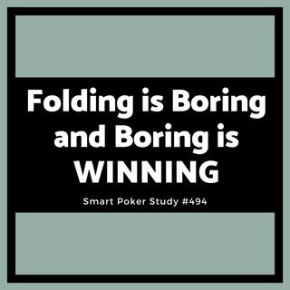 Folding is Boring and Boring is WINNING #494