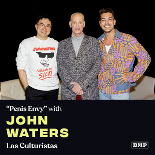 "Penis Envy" (w/ John Waters)