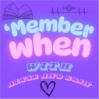 ’Member When