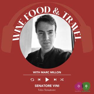 Ep. 2143 Vito Senatore of Senatore Vini | Wine, Food & Travel With Marc Millon