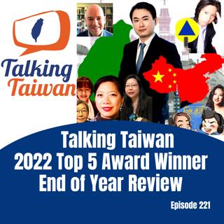 Ep 221 | Talking Taiwan Top 5 2022 End of Year Review