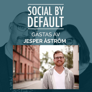 103. Viralitet by default – är det möjligt? Vi pratar digital taktik med Jesper Åström.