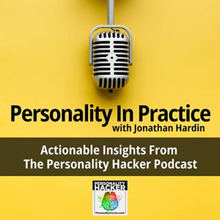Personality In Practice - Action Insights From Podcast Ep 558 — "Self Appraisal & Self Awareness"
