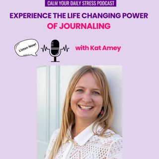 Experience the LIFE-CHANGING Power of Journaling with Kat Amey