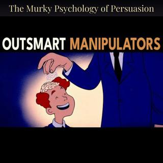 The Murky Psychology of Persuasion