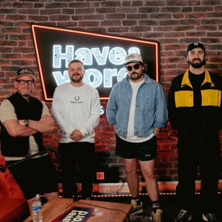 #337 with William Thompson -  Have A Word w/Adam, Dan & Carl