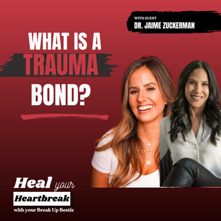 #76 What Is a Trauma Bond? with Dr. Jaime Zuckerman