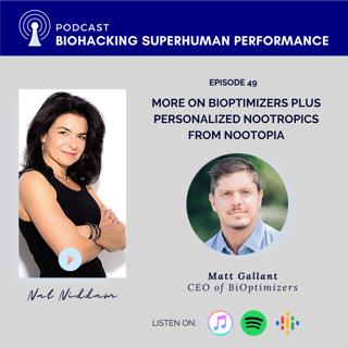 Matt Gallant, CEO of BiOptimizers Talks About Nootopia a New Venture into Personalizing Nootropic Stacks…but first – His Favorite BiOptimizers Products