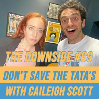 #89 Don’t Save The Tata’s with Caileigh Scott