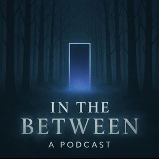 In the Between