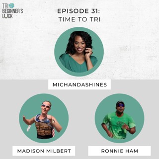 TIME TO TRI: PART 1 with Madison Milbert and Ronnie Ham