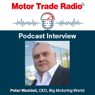 Motor Trade Radio mid-week special with guest Peter Waddell, Big Motoring World CEO, episode 27, season 9