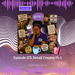 KDTime 173: Retail Crazies Part 1