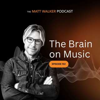 #152 - The Brain on Music