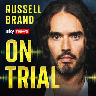 Russell Brand: On Trial – A New Podcast