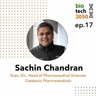 17. Sachin Chandran, PhD, Exec. Dir., Head of Pharmaceutical Sciences, Catabasis Pharmaceuticals