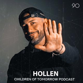 Children Of Tomorrow's Podcast 90 - Hollen