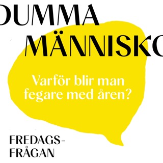 FREDAGSFRÅGAN: Varför blir man fegare med åren?