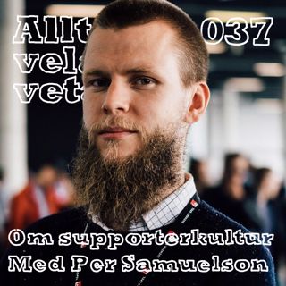 037 Om supporterkultur med Per Samuelson