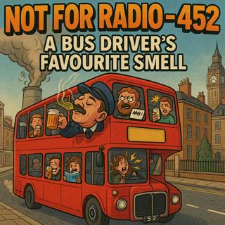 452: A bus driver's favourite smell