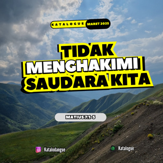 Tidak Menghakimi Saudara Kita