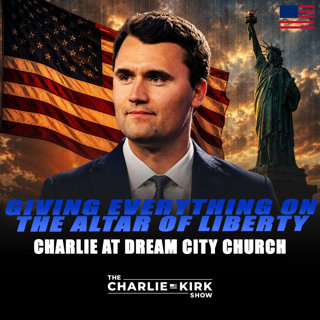 Giving Everything on the Altar of Liberty: Charlie at Dream City Church