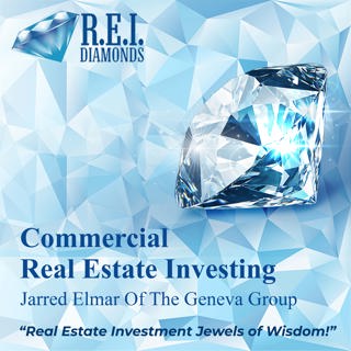 Commercial Real Estate Investing With Jarred Elmar Of The Geneva Group