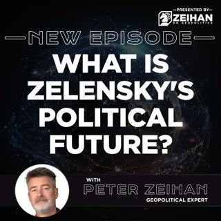 What Is Zelensky's Political Future? || Peter Zeihan