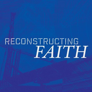 What's at Stake - Reconstructing Faith - Bryan Mowrey - (02/19/23)