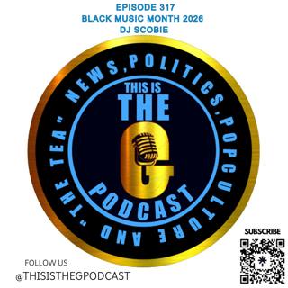EPISODE 317 BLACK MUSIC MONTH 2026 DJ SCOBIE
