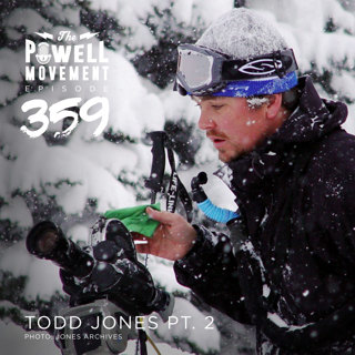 TPM Episode 359: Todd Jones Part 2, Founder, Teton Gravity Research
