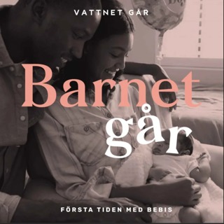 732. Barnet Går - "Första tiden med bebis!