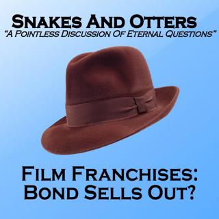 Episode 244 - Bond, James Bond Sells Out?