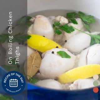On Boiling Chicken Thighs