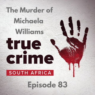 Episode 83 - The Murder of Michaela Williams