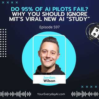 EP 597: Do 95% of AI Pilots Fail? Why You Should Ignore MIT’s Viral New AI “Study”