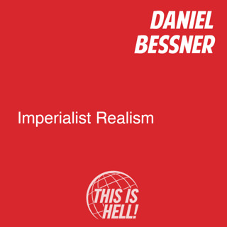 Imperialist Realism / Daniel Bessner