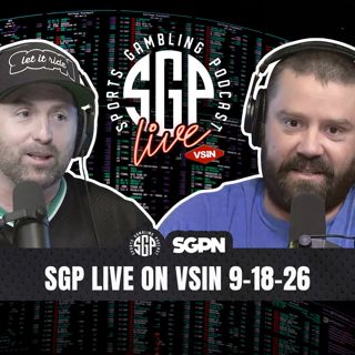 Sports Gambling Podcast LIVE On VSIN (9-18-26)