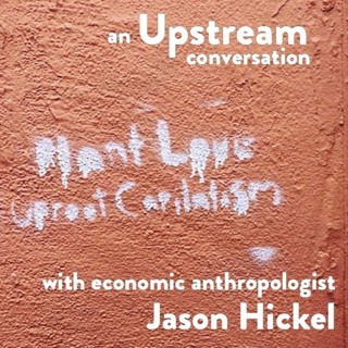 International Development and Post-capitalism with Jason Hickel