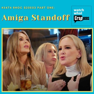 #3474 RHOC S20E03 Part 1: Amiga Standoff