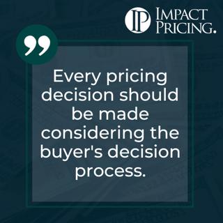 Pricing Table Topics: 10 of Spades – Consider the Buyer's Decision Process