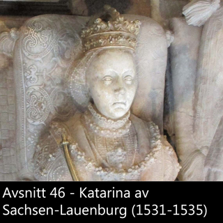 46. Katarina av Sachsen Lauenburg (1531-1535)