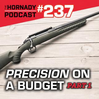 Ep. 237 - Precision on a Budget - Part 1
