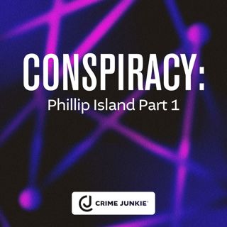 CONSPIRACY: Phillip Island Part 1