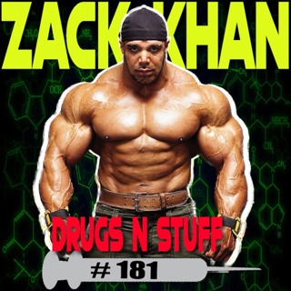 Drugs N Stuff 181 ZACK KHAN