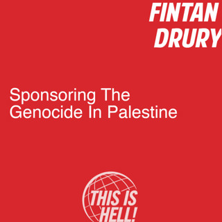 Sponsoring The Genocide In Palestine / Fintan Drury