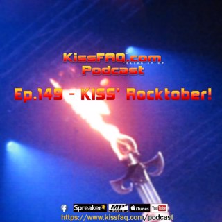 Ep.149 - KISSin' Rocktober